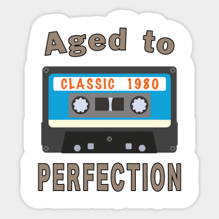 1980 40th Birthday Aged to Perfection Cassette. Sticker